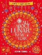 Kevin Tsang, Linh Nguyen - All About Lunar New Year: Things to Make and Do