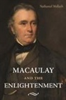 Nathaniel Wolloch - Macaulay and the Enlightenment