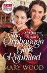 Mary Wood, Wood Mary - The Orphanage Girls Reunited