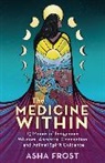 Asha Frost, Asha (Author) Frost - The Medicine Within