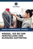 Nigora Muhiddinovna Tosheva - MÄNGEL, DIE BEI DER HERSTELLUNG VON KLEIDUNG AUFTRETEN