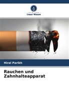 Hiral Parikh - Rauchen und Zahnhalteapparat