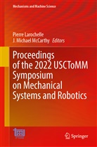 Pierre Larochelle, J. Michael McCarthy, Michael McCarthy - Proceedings of the 2022 USCToMM Symposium on Mechanical Systems and Robotics