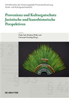 Ulrike Sass, Matthias Weller, Christoph Zuschlag - Provenienz und Kulturgutschutz