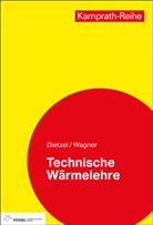 Fritz Dietzel, Walter Wagner - Technische Wärmelehre