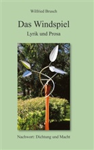 Wilfried Brusch - Das Windspiel - Lyrik und Prosa