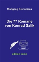 Wolfgang Brenneisen - Die 77 Romane von Konrad Salik