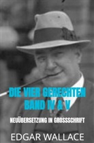 Edgar Wallace, Edgar Wallace - DIE VIER GERECHTEN BAND IV & V