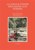 Love Sab - La jungle Tinder expliquée aux femmes