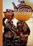 Dominique Morin - Aventures africaines