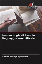 Samuel Matoya Nyamweya - Immunologia di base in linguaggio semplificato