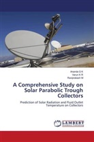Ananda G K, Raviprakash M, Varun K R - A Comprehensive Study on Solar Parabolic Trough Collectors