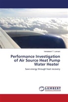 Venkatesh T. Lamani - Performance Investigation of Air Source Heat Pump Water Heater