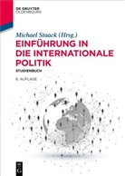 Michael Staack - Einführung in die Internationale Politik