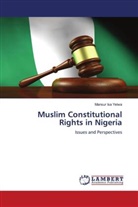 Mansur Isa Yelwa - Muslim Constitutional Rights in Nigeria