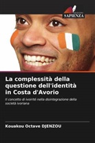 Kouakou Octave DJENZOU - La complessità della questione dell'identità in Costa d'Avorio