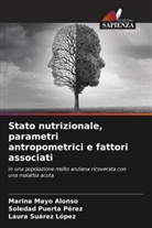 Marina Mayo Alonso, Soledad Puerta Pérez, Laura Suárez López - Stato nutrizionale, parametri antropometrici e fattori associati