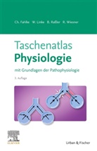 Christoph Fahlke, Wolfgang A Linke, Wolfgang A. Linke, Beate Raßler, Rudolf J. Wiesner - Taschenatlas Physiologie