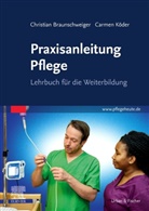Albrecht, Christian Braunschweiger, Carmen Köder - Praxisanleitung Pflege