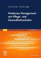 Carsten Drude, Christine Vogler - Modernes Management von Pflege- und Gesundheitsschulen