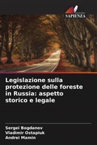 Sergei Bogdanov, Andrei Mamin, Vladimir Ostapiuk - Legislazione sulla protezione delle foreste in Russia: aspetto storico e legale