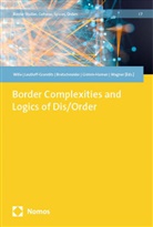 Falk Bretschneider, Fa Bretschneider et al, Sylvie Grimm-Hamen, Carolin Leutloff-Grandits, Hedwig Wagner, Christian Wille - Border Complexities and Logics of Dis/Order