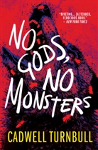 Cadwell Turnbull - No Gods, No Monsters