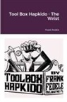 Frank Fedele - Tool Box Hapkido - The Wrist