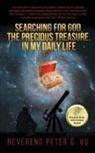 Peter G. Vu - Searching for God, the Precious Treasure, in My Daily Life