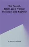 James Mccrone Douie - The Panjab, North-West Frontier Province, and Kashmir