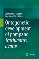 Jian Guang Qin, Zhenhua Ma, Jian Guang Qin, Gang Yu - Ontogenetic development of pompano Trachinotus ovatus