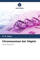 H K Garg, H. K. Garg - Chromosomen bei Vögeln
