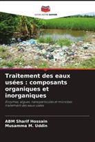 ABM Sharif Hossain, Musamma M. Uddin - Traitement des eaux usées : composants organiques et inorganiques
