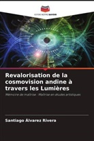 Santiago Álvarez Rivera - Revalorisation de la cosmovision andine à travers les Lumières