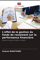 Kazeem Babatunde - L'effet de la gestion du fonds de roulement sur la performance financière