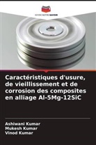 Ashiwani Kumar, Mukesh Kumar, Vinod Kumar - Caractéristiques d'usure, de vieillissement et de corrosion des composites en alliage Al-5Mg-12SiC