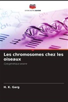 H. K. Garg - Les chromosomes chez les oiseaux