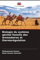 Anas Sarwar Qureshi, Muhammad Usman - Biologie du système génital femelle des dromadaires et thermorégulation