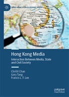Chi Kit Chan, Francis L F Lee, Francis L. F. Lee, Gary Tang - Hong Kong Media