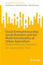 Shinichi Furuzawa, Akira Kiminami, Lily Kiminami - Social Entrepreneurship, Social Business and the Multi-functionality of Urban Agriculture