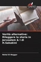 Nehal El-Naggar - Verità alternative: Rileggere la storia in Jerusalem & I di H.Sakakini
