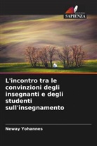 Neway Yohannes - L'incontro tra le convinzioni degli insegnanti e degli studenti sull'insegnamento