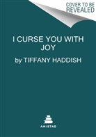 Anon9780063249356, Tiffany Haddish - I Curse You with Joy