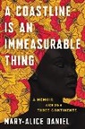 Mary-Alice Daniel - A Coastline Is an Immeasurable Thing