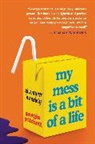 Georgia Pritchett - My Mess Is a Bit of a Life