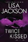 Lisa Jackson - Twice Kissed