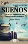 Victoria Braojos, Victoria Braojos Nieves - Lo que revelan tus sueños : todo lo que debes saber para interpretar sus símbolos