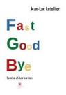 Jean-Luc Letellier, Letellier-j - Fast good bye