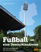 Sascha Kurzrock - Fußball - eine Deutschlandreise
