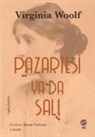Virginia Woolf - Pazartesi Ya Da Sali